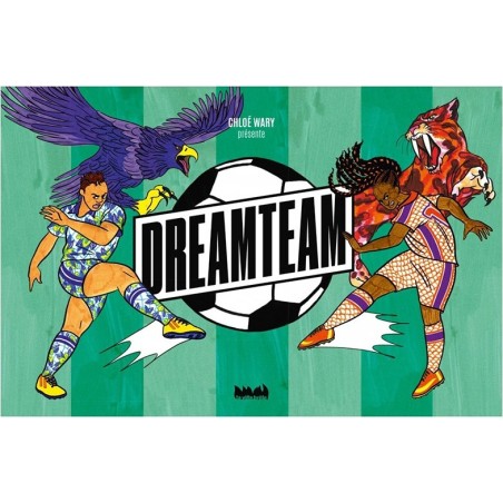 Dream Team - La Ville brûle - Jeux de société - éditions La Ville Brule