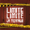 Limite Limite : La Totale