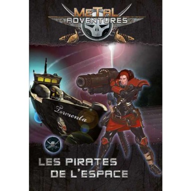 Metal Adventures - Les Pirates de L'Espace - Jeu de rôle - Open Sesame Games