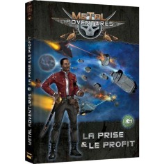 Metal Adventures - La Prise & Le Profit - Jeu de rôle - Open Sesame Games