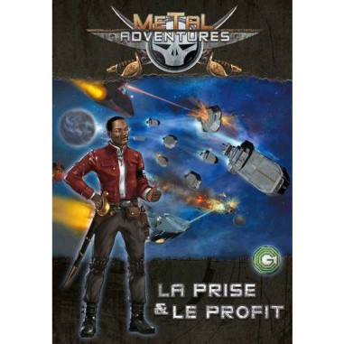 Metal Adventures - La Prise & Le Profit - Jeu de rôle - Open Sesame Games