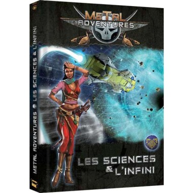 Metal Adventures - Les Sciences & L'Infini - Jeu de rôle - Open Sesame Games