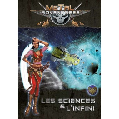 Metal Adventures - Les Sciences & L'Infini - Jeu de rôle - Open Sesame Games