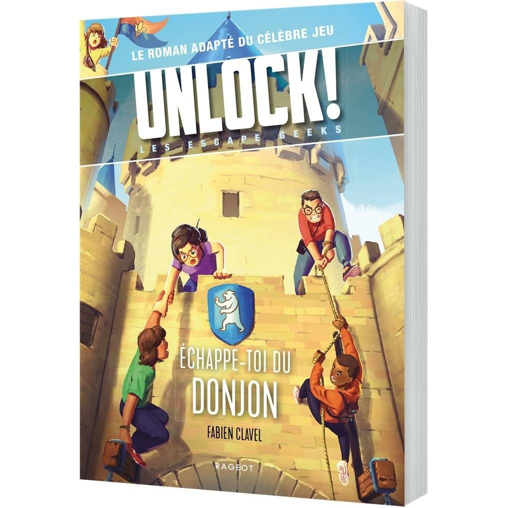 Unlock ! Les Escape Geeks Échappetoi du donjon ! Rageot