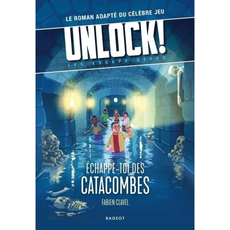 Unlock! Escape Geeks - Échappe-toi des Catacombes - Jeux de société - Rageot