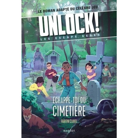 Unlock! Les Escape Geeks - Échappe-toi du cimetière! - Jeux de société - Rageot
