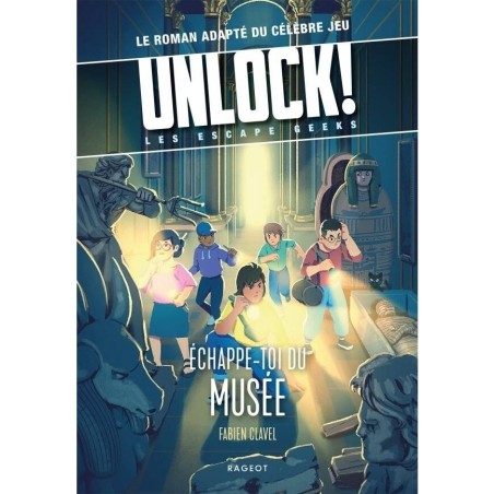 Unlock! Les Escape Geeks - Échappe-toi du musée! - Jeux de société - Rageot